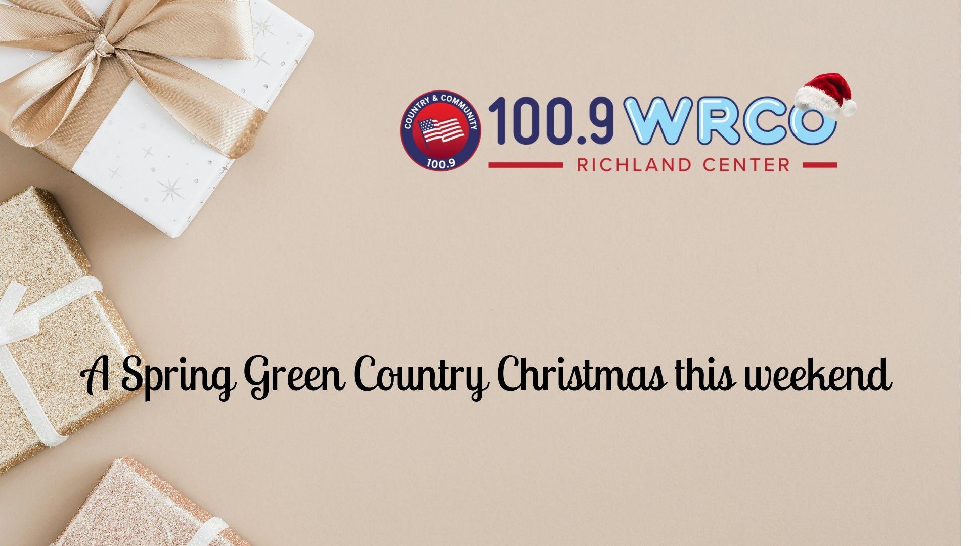 A Spring Green Country Christmas this weekend